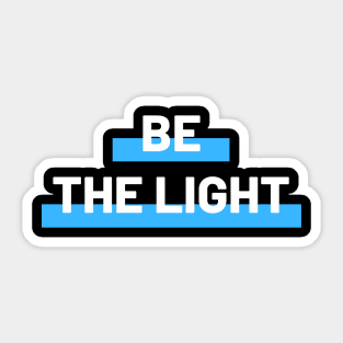 Be The Light | Christian Typography Sticker